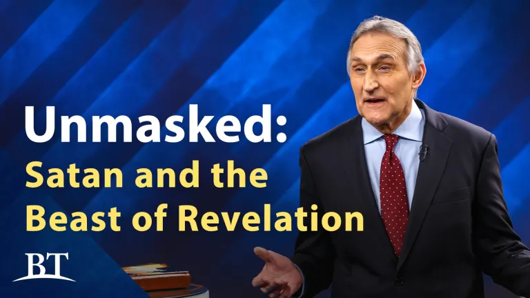 Beyond Today -- Unmasked: Satan and the Beast of Revelation - Part 5