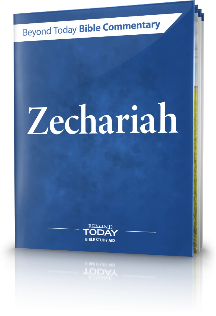 Beyond Today Bible Commentary: Zechariah