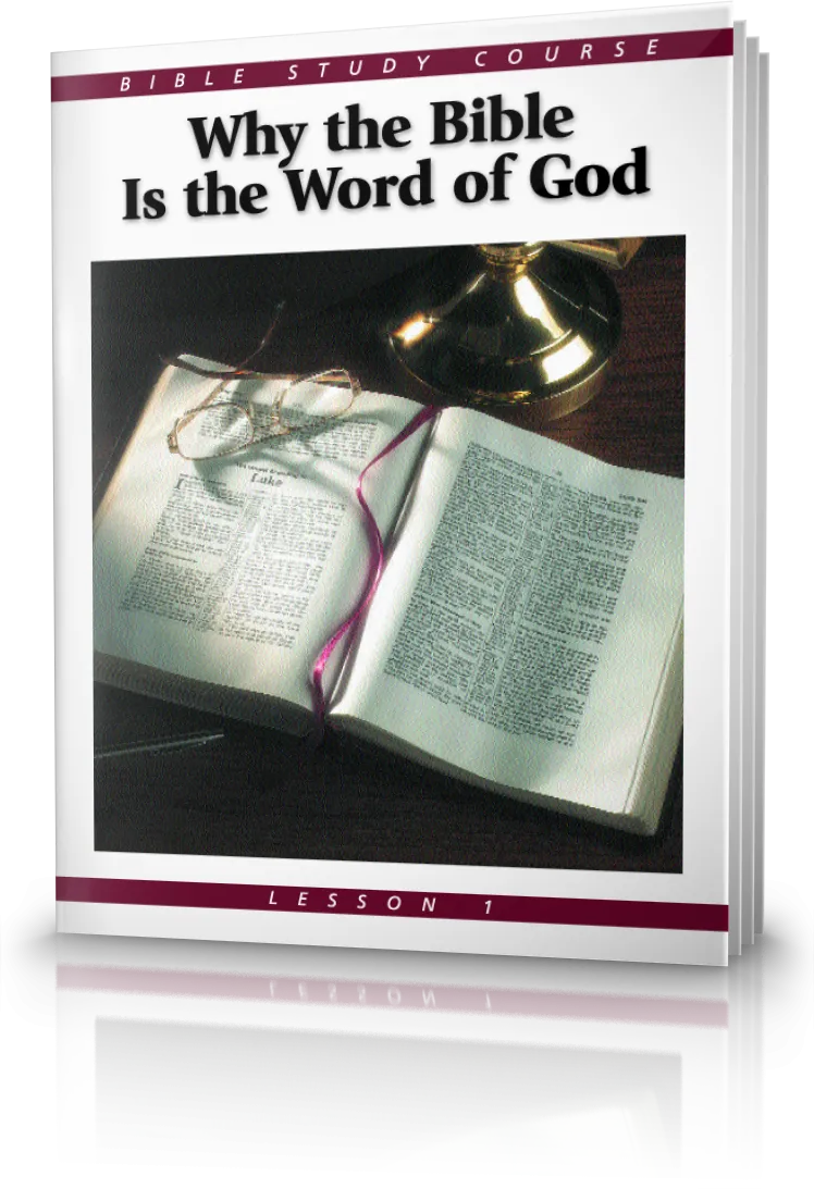 Bible Study Course – Lesson 1: Why the Bible is the Word of God