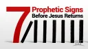Beyond Today -- Seven Prophetic Signs Before Jesus Returns