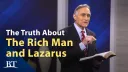 Beyond Today -- The Truth About the Rich Man and Lazarus